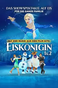 Die Eiskönigin 1&2 - Die Musik-Show auf Eis 
